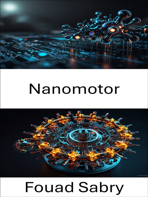 Title details for Nanomotor by Fouad Sabry - Available